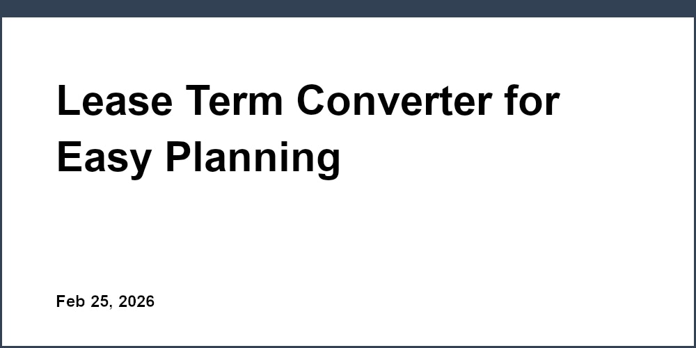 Lease Term Converter for Easy Planning
